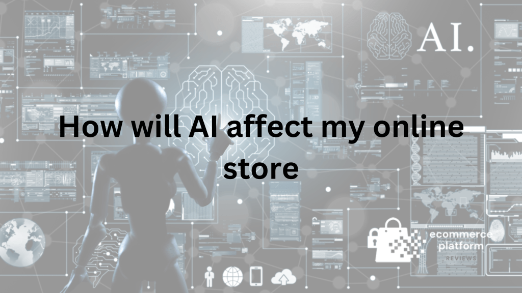 How will AI affect my online store